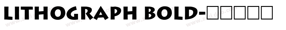 Lithograph Bold字体转换